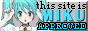 A BUTTON THAT READS 'THIS SITE IS MIKU APPROVED' WITH HATSUNE MIKU ON THE LEFT.