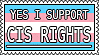 A GIF STAMP THAT READS 'YEAH, I SUPPORT CIS RIGHTS. CIS RIGHTS TO SHUT THE FUCK UP'.